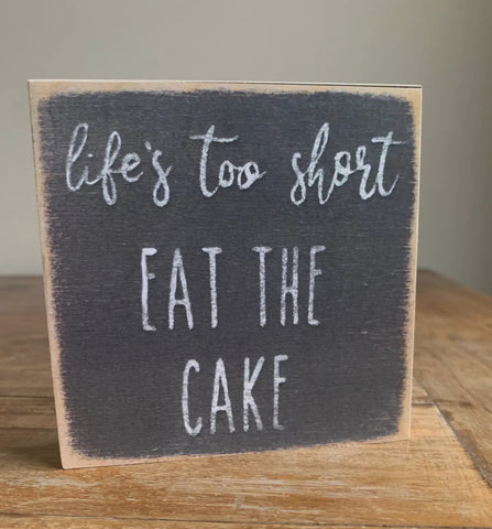 Accessories/Gifts - Eat The Cake Wooden Block Sign