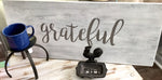 Signs - “Grateful” wooden sign, gray/white